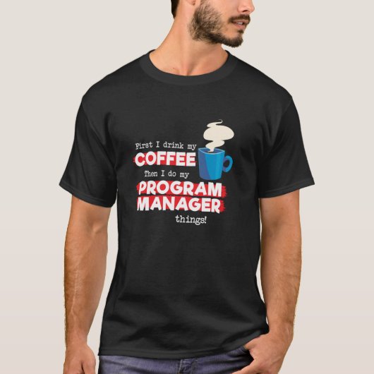 T-shirt Gestionnaire de programme et Appréciation du café (Devant)