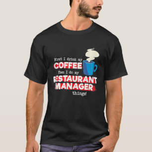 T-shirt Gestionnaire de restaurant & Appréciation café dir