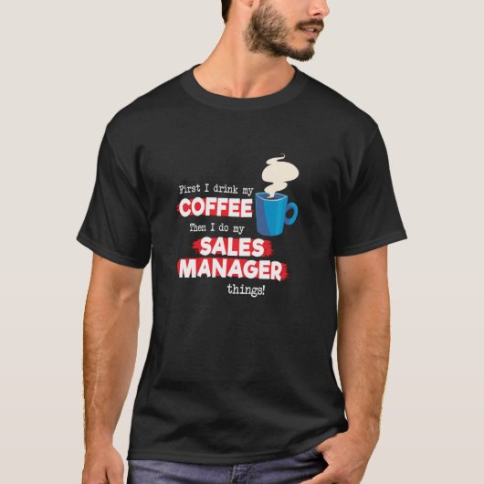 T-shirt Gestionnaire de ventes et appréciation du café dir (Devant)