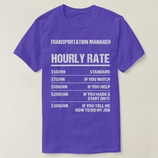 T-shirt Gestionnaire des transports Taux horaire Amusant A (Design devant)