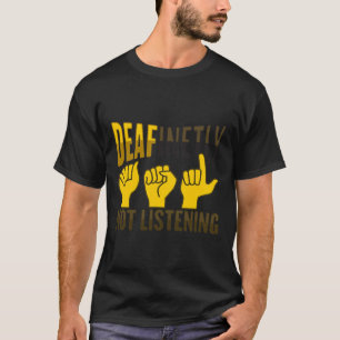 T-shirt Gesture à la main Sourde de l'ouïe perte de consci
