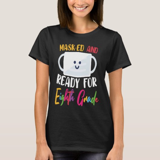 T-shirt Get a Ready for 8th Grade Welcome Back to School (Devant)
