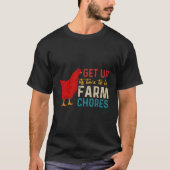 T-shirt Get Up It'S Time To Do Farm Chores (Devant)