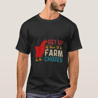 T-shirt Get Up It'S Time To Do Farm Chores
