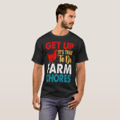 T-shirt Get Up It's Time To Do Farm Chores Funny Chicken F (Devant entier)