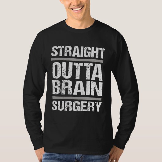 T-shirt Get Well Recovery Straight Outta Brain Surgery (Devant)