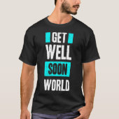 T-shirt Get well son world (Devant)
