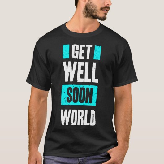 T-shirt Get well son world (Devant)