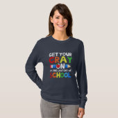 T-shirt Get Your Cray on Last Day (Devant entier)