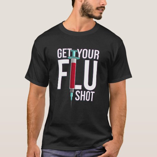 T-shirt Get Your Flu Shot Caregiver Immunization (Devant)