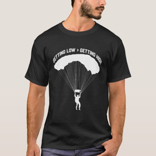 T-shirt Getting Low For Skydivers Parachuting Skydiving (Devant)