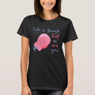 T-shirt GGT Life is Tough Boxing Glove MaisAre You Survi