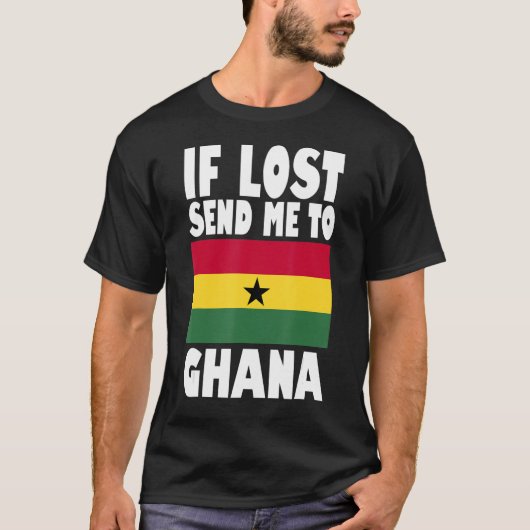 T-shirt Ghana Drapeau Design Si perdu envoyez-moi au Ghana (Devant)
