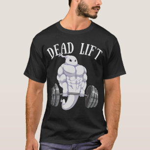 T-shirt Ghost Dead Lift Funny Halloween Lifting Weight Fi