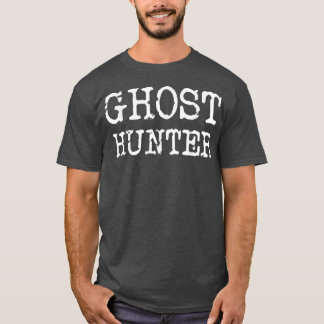 T-shirt Ghost Hunter Paranormal Investigator Halloween