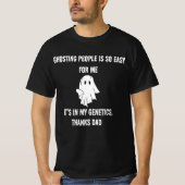 T-shirt Ghosting People est tellement facile pour moi drôl (Devant)