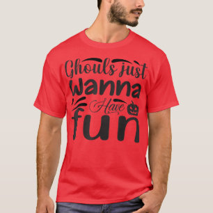 T-shirt Ghouls Just Wanna Have Fun Funny Retro Halloween C