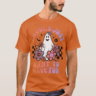 T-shirt Ghouls veut juste avoir des filles amusantes Flora