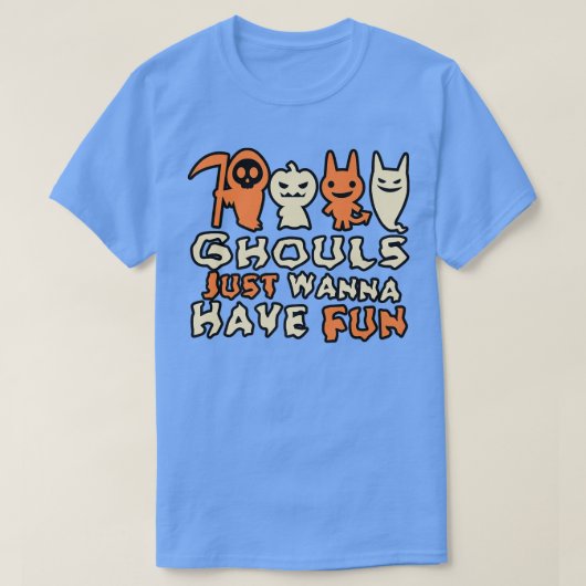 T-shirt Ghouls veut juste s'amuser 62 (Design devant)