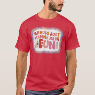 T-shirt Ghouls veut juste s'amuser Anniversaire Halloween