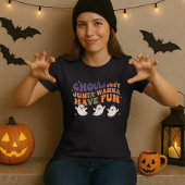 T-shirt Ghouls veut juste s'amuser Halloween