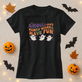 T-shirt Ghouls veut juste s'amuser Halloween