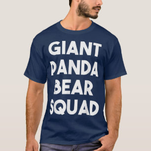 T-shirt Giant Panda Bear Squad - Funny Giant Panda Bear Lo