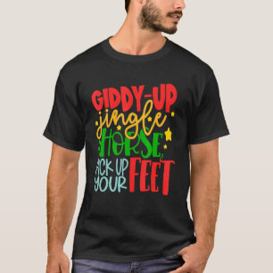 T-shirt Giddy-Up Jingle Cheval Lève Les Pieds Noël