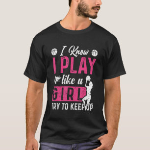 T-shirt Gift de basket-ball pour filles - Jouer comme une