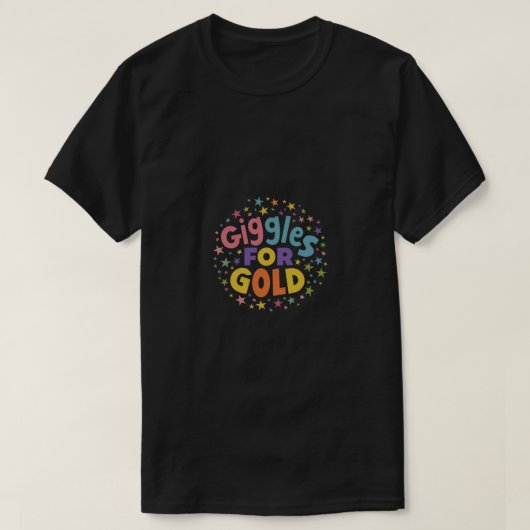 T-shirt Giggles pour l'or (Design devant)