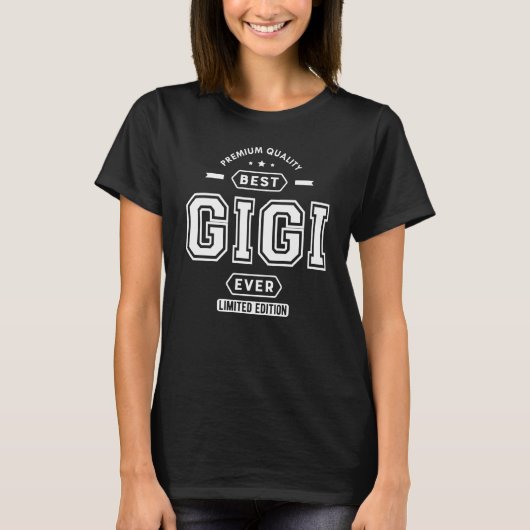 T-shirt Gigi - Best Gigi Ever Limited Edition (Devant)