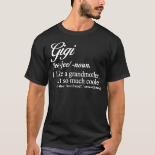 T-shirt Gigi Définition Gigi Comme Une Grand-Mère Mais Gla