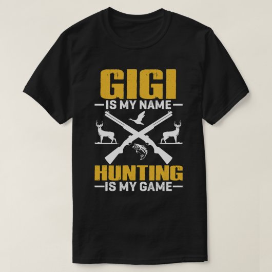 T-shirt GIGI Est Mon Nom Chasse Est Mon Jeu (Design devant)