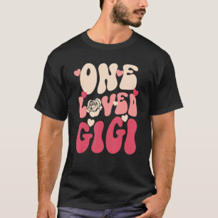 T-shirt Gigi Valentine One Loved Gigi Happy Valentines Day