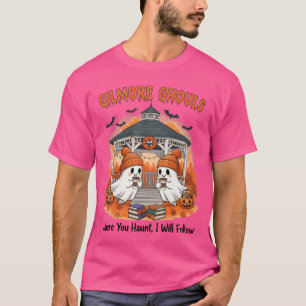 T-shirt Gilmore Ghouls Où Tu As Haunt Je Suis Hallo