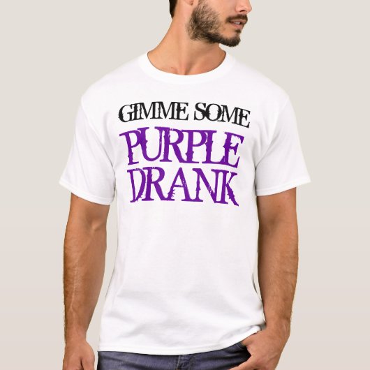 T-shirt Gimme qu'un certain pourpre a bu (Devant)