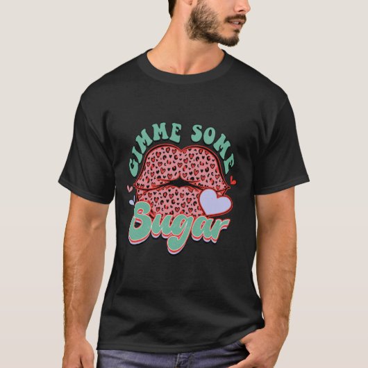 T-shirt Gimme Some Sugar Leopard Lips Valentine Meme  (Devant)