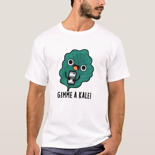 T-shirt Gimme Un Kale Funny Veggie Pun (Devant)