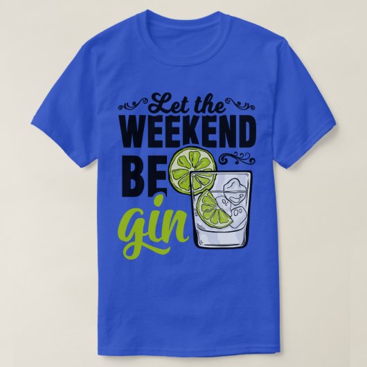 T-shirt Gin Tonic Longdrink alcool Week-end (Design devant)