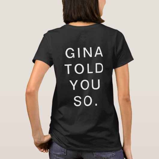 T-SHIRT GINA VOUS L'A DIT. (Dos)