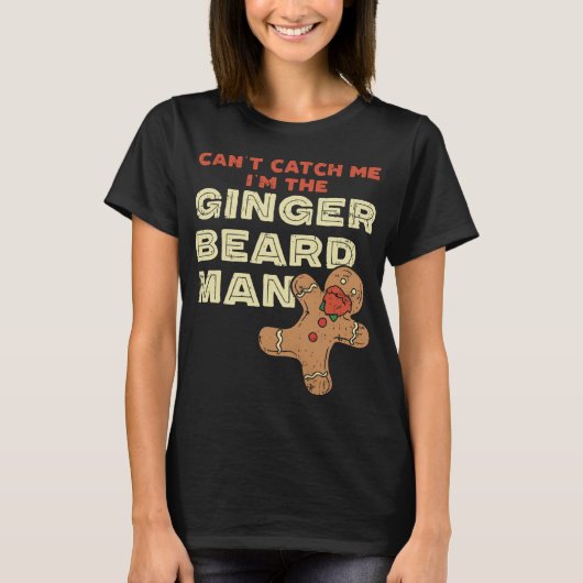 T-shirt Ginger Beard Man Drôle Gingerbread Man (Devant)