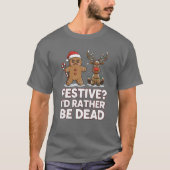 T-shirt Gingerbread Man and Reindeer Sarcastic Christmas (Devant)