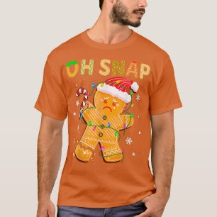 T-shirt Gingerbread Man Oh Snap Christmas Cookie Costume B