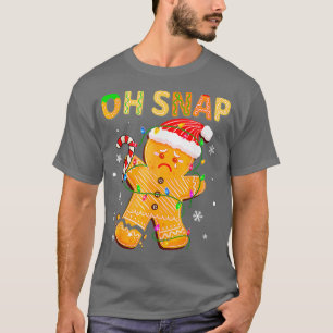 T-shirt Gingerbread Man Oh Snap Christmas Cookie Costume B