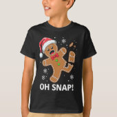 T-shirt Gingerbread Man Oh Snap Christmas Funny Cookie (Devant)