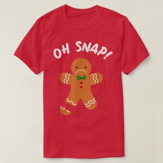 T-shirt Gingerbread Man Oh Snap Funny Cookie Baking Christ (Design devant)