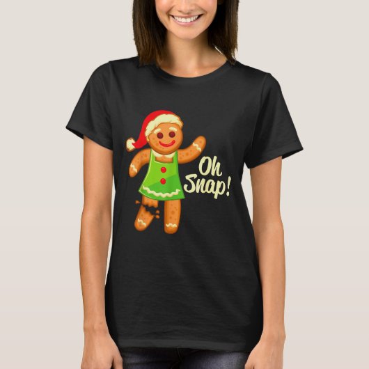 T-shirt Gingerbread Shirt Oh Snap _ Christmas Ginger Cooki (Devant)