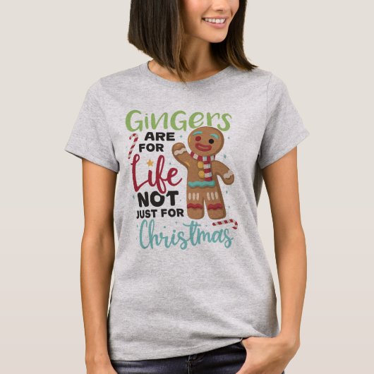 T-shirt Gingers Are For Life, Not Just For Christmas (Devant)