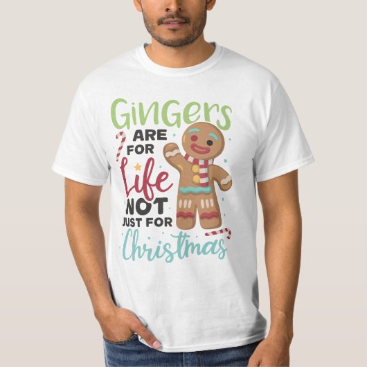 T-shirt Gingers Are For Life, Not Just For Christmas (Devant)