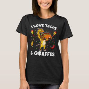 T-shirt Giraffe Giraffes I Love Tacos Et Giraffes Funny G